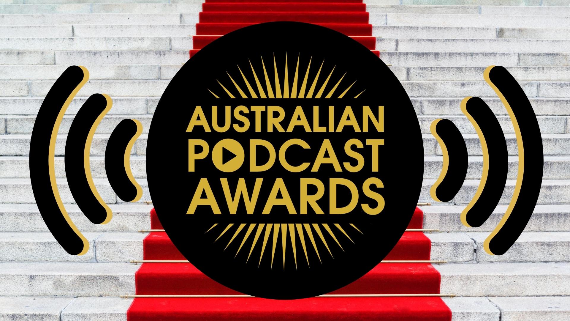The Australian Podcast Awards Expanded Categories for 2020 Podcast
