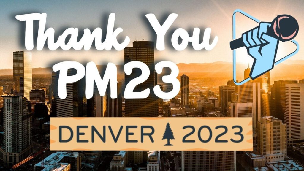Thank You PM23. Denver 2023